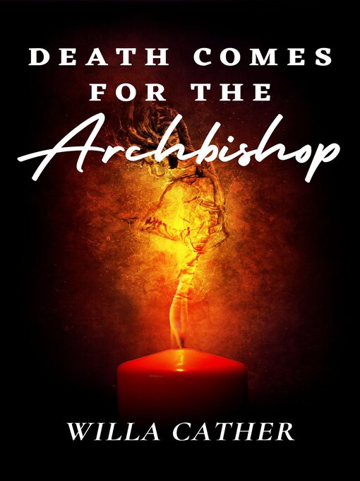 Title details for Death Comes for the Archbishop by Willa Cather - Available
